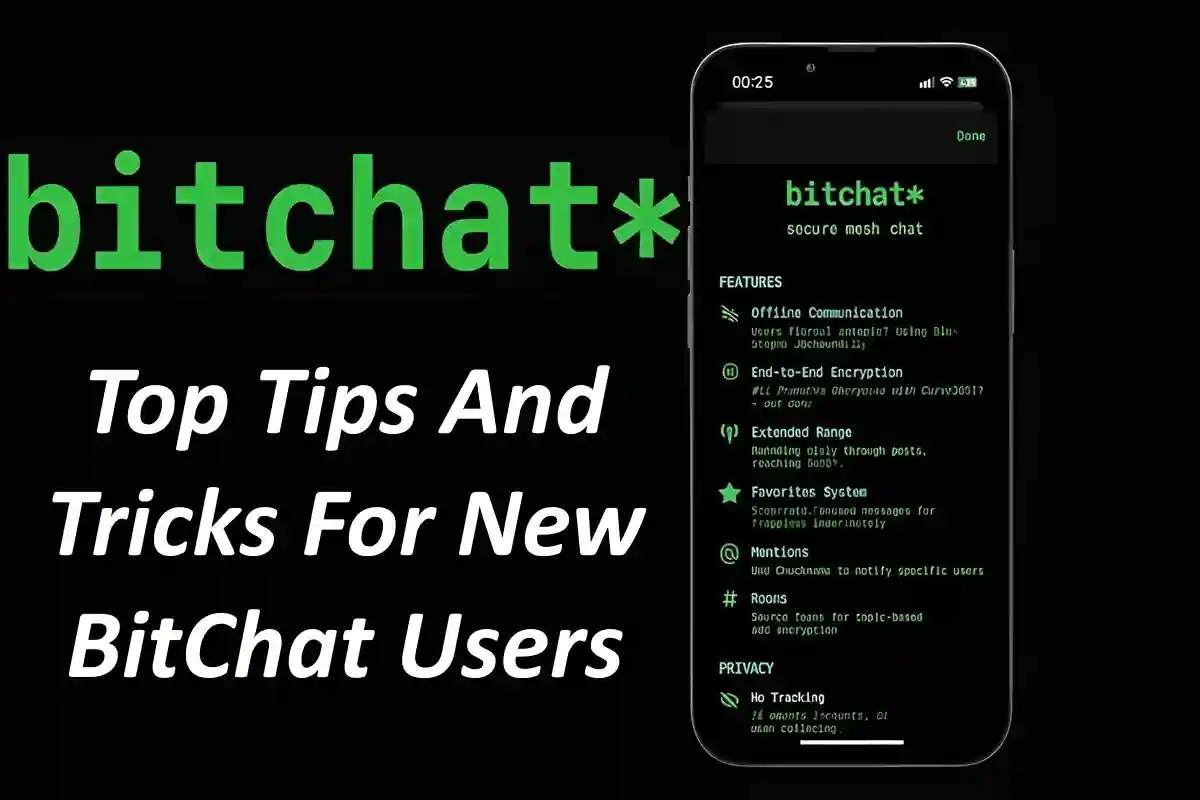 Top Tips And Tricks For New BitChat Users